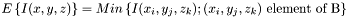 $E\left\{I(x,y,z)\right\}=Min\left\{I(x_i,y_j,z_k);(x_i,y_j,z_k) ~ \mbox{element of B}\right\}$